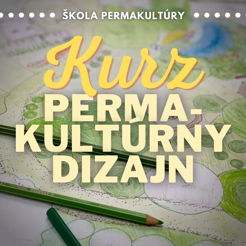 Kurz: Permakultúrny dizajn