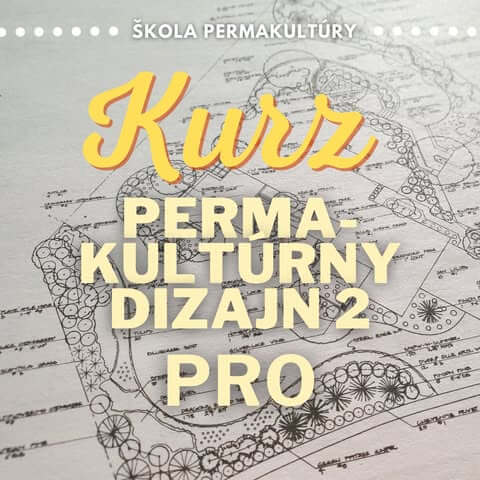 Kurz: Permakultúrny dizajn 2 PRO